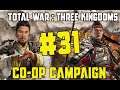 Total War: Three Kingdoms Co-op Campaign - #31 "Up the Stache"