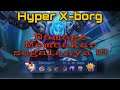 X Borg Hyper Makin Menggila, Hero OP Zaman Now - Mobile Legends