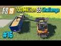 100 Million Dollar Challenge #16 - Selling 6 Million Wheat | FS19 XL Farms
