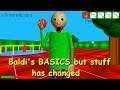 Baldi's BASICS but stuff has changed V1.1 - Baldi's Basics Full Game Early Demo Mod