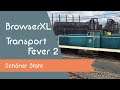 BrowserXL spielt - Transport Fever 2 - Schöner Stahl