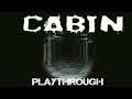 Cabin - Playthrough (short indie horror)