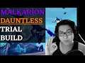 Dauntless - Malkarion Dauntless Trial Build - Sub 5 with Ease