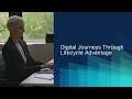 Digital Journeys Through Lifecycle Advantage