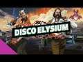 Disco Elysium - Смотрим игру