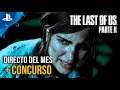 🔴  El Directo del MES con Melo Moreno y The Last of Us Parte II + CONCURSO | Conexión PlayStation