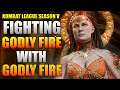 FIGHTING GODLY FIRE WITH GODLY FIRE - Kombat League Season 5