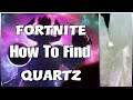 Fortnite How To Find Quartz