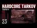 Hardcore-Tarkov #23 - Staffel 4 - Escape from Tarkov - Gameplay Deutsch