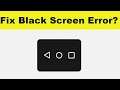 How to Fix Back Button App Black Screen Error Problem in Android & Ios | 100% Solution