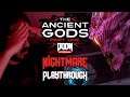 I Actually Gave Up | DOOM: Eternal The Ancient Gods | Nightmare Part 3