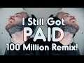 "I STILL GOT PAID" (PewDiePie Remix) | 100 MILLION SUBS VERSION