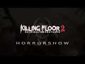 Killing Floor 2: zYnthetic - Horrorshow