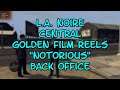 L A  Noire Central Golden Film Reels 3 "Notorious" Back Office