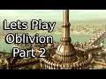 Let's Play Oblivion - Part 2 - Underground!