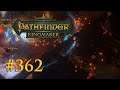 Let's Play Pathfinder: Kingmaker #362 – Chaos und Vernichtung (Blind / Deutsch)