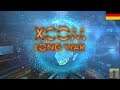 Let's Play XCOM: Long War [DE] 00 Vorrede & Intro