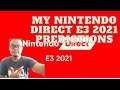 My Nintendo Direct E3 2021 Predictions.