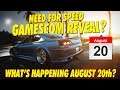 NEED FOR SPEED 2019 GAMESCOM SCHEDULE? ( Possible August 20th EA Live-stream )