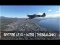 OXI Day - Flying over Thessaloniki  | Hellenic Airforce FlyingIron Spitfire LF IX MJ755 | MSFS
