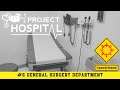 Project Hospital - Emergency Master - #6 General Surgery Department