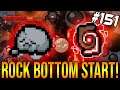 ROCK BOTTOM START!  - The Binding Of Isaac: Repentance #151