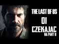 The Last of Us PL Part 01 Czekając na The Last of Us Part 2! 4K60