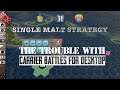 The Trouble with Carrier Battles