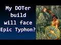 Titan Quest Atlantis| My DOTer build will fight Typhon i guess!