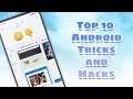 Top 10 Android Tip, Tricks and Hacks | Amazing Android Tricks