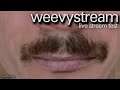 WEEVYSTREAM Uncle Weevy Live Stream Test.