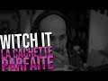 WITCH IT - La cachette parfaite feat. Jeel, Shaunz, Gob, Naka et d'autres