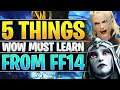 5 Things World of Warcraft Can Learn from FFXIV - WoW vs. Final Fantasy 14 Cobrak