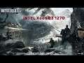 Battlefield 1(Multiplayer).  FPS Test INTEL Xeon E3 1270 (GeForce GTX 1050)
