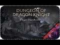 Случайные герои спасающие мир - Dungeon Of Dragon Knight [СИНБ]