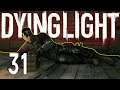 Dying Light Part 31 - Rahim's Mistake