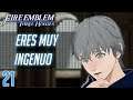 Fire Emblem Three Houses | Ep 21 | Eres muy ingenuo