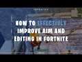 Fortnite Pro Tips #2: How to effectively improve aim and editing in Fortnite