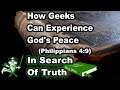 God's Peace For Geeks? (Philippians 4:9) - IN SEARCH OF TRUTH GEEK BIBLE STUDY
