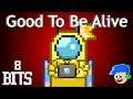 Good To Be Alive - Among Us Song - Parody 8-Bits - CG5