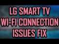 HOW TO FIX LG SMART TV WI-FI CONNECTION ISSUES [2022]