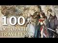 Let's Play Octopath Traveler #100 (Finale): Daughter of the Dark God