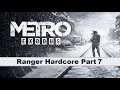 Metro: Exodus - Ranger Hardcore Playthrough PART 7