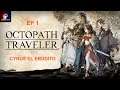 Octopath Traveler || Ep. 1 "Cyrus El Erudito" || SidddhartnatorYT