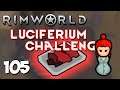Rimworld 1.1 Royalty DLC - Luciferium Challenge - Ep 105