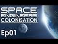 SPACE ENGINEERS COLONISATION - 01 - Offrez-moi la Lune!