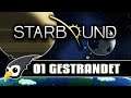 Starbound 01: Gestrandet [Gast-LP / Nannoc / Starbound Deutsch)