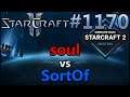 StarCraft 2 - Replay-Cast #1170 - soul (T) vs SortOf (Z) - DH SummerMasters EU Quali [Deutsch]