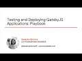 Testing and Deploying GatsbyJS Applications: Playbook Course Preview