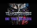 Transformers: The Last Knight - Do You Realize